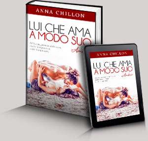 Lui che ama a modo suo - Ambra - Libro cartaceo ed ebook