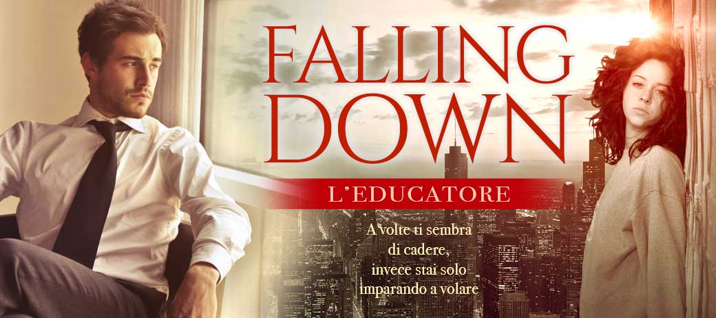 Falling down - L'Educatore- Libro cartaceo ed ebook